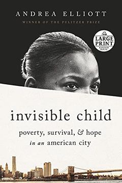 portada Invisible Child: Poverty, Survival & Hope in an American City (Random House Large Print) (in English)