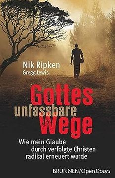 portada Gottes Unfassbare Wege: Wie Mein Glaube Durch Verfolgte Christen Radikal Erneuert Wurde (in German)