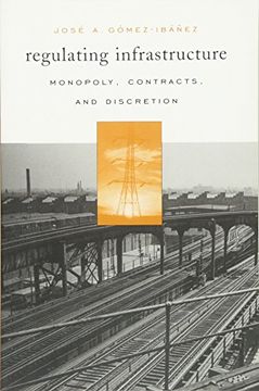portada Regulating Infrastructure: Monopoly, Contracts, and Discretion (en Inglés)