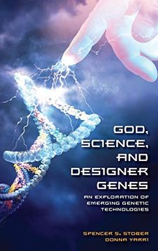 portada God, Science, and Designer Genes: An Exploration of Emerging Genetic Technologies (in English)