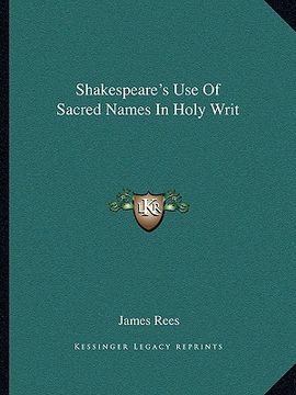 portada shakespeare's use of sacred names in holy writ (en Inglés)
