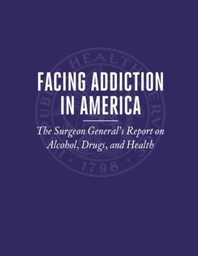 portada Facing Addiction in America: The Surgeon General's Report on Alcohol, Drugs, and Health (in English)