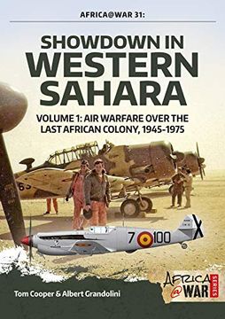 portada Showdown in Western Sahara. Volume 1: Air Warfare Over the Last African Colony, 1945-1975 (Africa@War) (en Inglés)