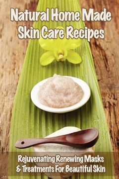 portada natural home made skin care recipes (in English)