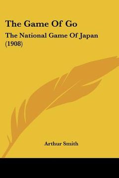 portada the game of go: the national game of japan (1908) (en Inglés)