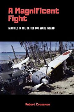 portada A Magnificent Fight: Marines in the Battle for Wake Island (en Inglés)