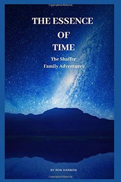 portada The Essence of Time: The Shaffer Family Adventures (en Inglés)