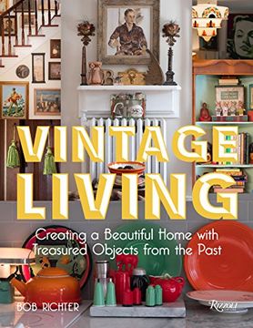 portada Vintage Living: Creating a Beautiful Home With Treasured Objects From the Past 
