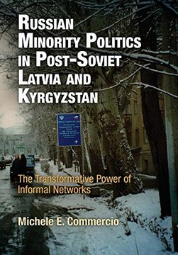 portada Russian Minority Politics in Post-Soviet Latvia and Kyrgyzstan: The Transformative Power of Informal Networks (National and Ethnic Conflict in the 21St Century) (en Inglés)