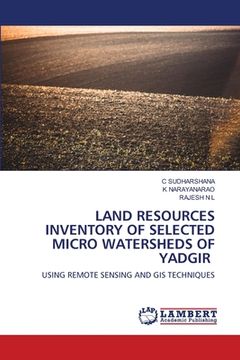 portada Land Resources Inventory of Selected Micro Watersheds of Yadgir (in English)