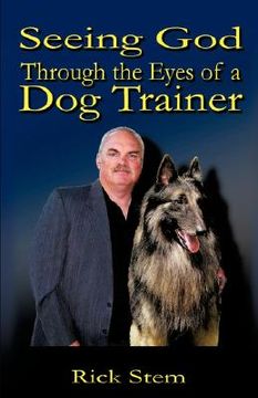 portada seeing god through the eyes of a dog trainer (en Inglés)