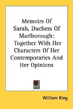 portada memoirs of sarah, duchess of marlborough: together with her characters of her contemporaries and her opinions