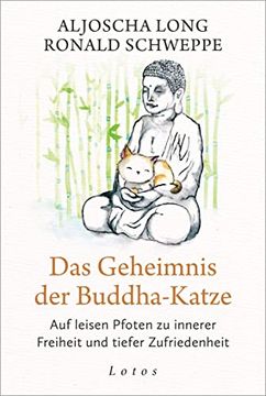 portada Das Geheimnis der Buddha-Katze: Auf Leisen Pfoten zu Innerer Freiheit und Tiefer Zufriedenheit (en Alemán)