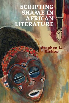portada Scripting Shame in African Literature (en Inglés)