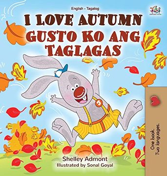 portada I Love Autumn (English Tagalog Bilingual Book for Kids) (English Tagalog Bilingual Collection) (in Tagalo)
