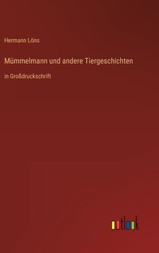portada Mümmelmann und andere Tiergeschichten: in Großdruckschrift (in German)