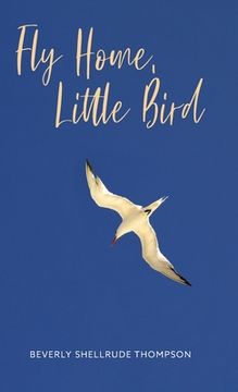 portada Fly Home, Little Bird (in English)