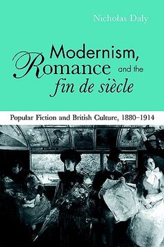 portada Modernism, Romance and the fin de Siècle Hardback: Popular Fiction and British Culture (en Inglés)