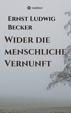 portada Wider die menschliche Vernunft (in German)