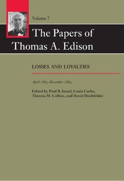 portada The Papers of Thomas A. Edison: Losses and Loyalties, April 1883-December 1884 (in English)