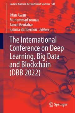 portada The International Conference on Deep Learning, Big Data and Blockchain (Dbb 2022) (en Inglés)