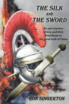 portada The Silk and The Sword ((Gaius Centurion Book 2))