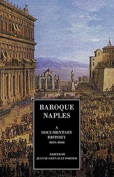 portada baroque naples: a documentary history: c.1600-1800 (en Inglés)