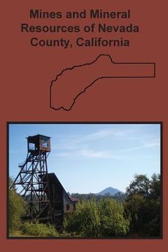 portada Mines and Mineral Resources of Nevada County, California