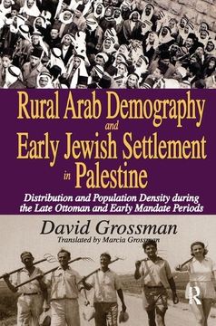 portada Rural Arab Demography and Early Jewish Settlement in Palestine: Distribution and Population Density During the Late Ottoman and Early Mandate Periods (in English)