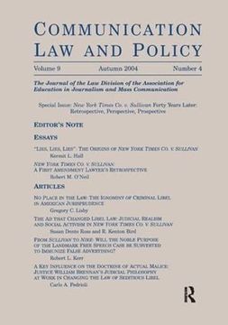portada New York Times Co. V. Sullivan Forty Years Later: Retrospective, Perspective, Prospective: A Special Issue of Communication Law and Policy (in English)