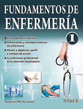 Libro Fundamentos de Enfermeria / 2 ed., Margarita Albahernandez, ISBN  9786071721006. Comprar en Buscalibre