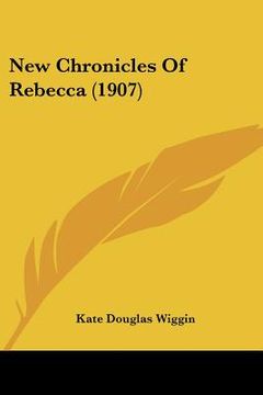 portada new chronicles of rebecca (1907) (en Inglés)