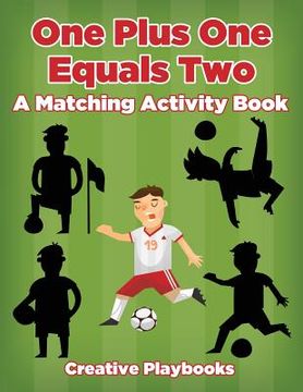 portada One Plus One Equals Two: A Matching Activity Book (en Inglés)
