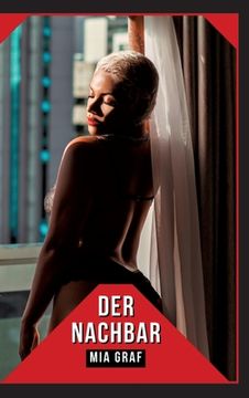 portada Der Nachbar: Geschichten mit explizitem Sex für Erwachsene (en Alemán)