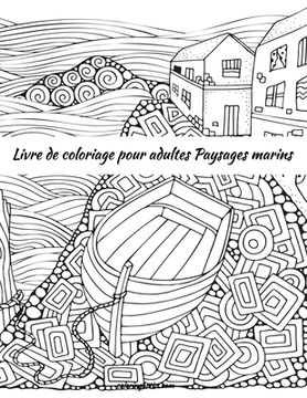 portada Livre de coloriage pour adultes Paysages marins (en Francés)