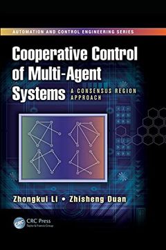 portada Cooperative Control of Multi-Agent Systems: A Consensus Region Approach (Automation and Control Engineering) (en Inglés)