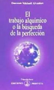portada El Trabajo Alquímico o la Búsqueda de la Perfección (in Spanish)