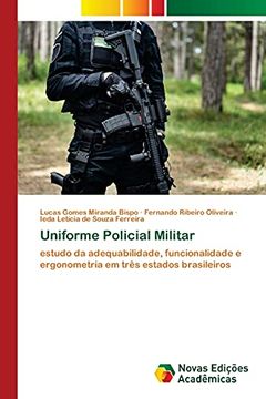portada Uniforme Policial Militar: Estudo da Adequabilidade, Funcionalidade e Ergonometria em Três Estados Brasileiros (in Portuguese)