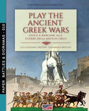 portada Play the Ancient Greek war: Gioca a Wargame alle guerre degli antichi Greci (en Inglés)