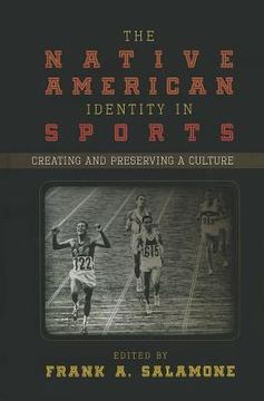portada the native american identity in sports: creating and preserving a culture