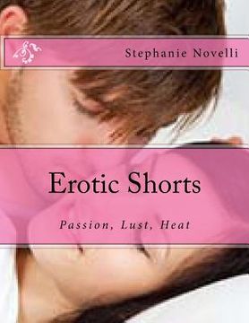 portada Erotic Shorts: Passon Lust Heat (en Inglés)
