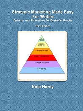 portada Strategic Marketing Made Easy for Writers: Optimize Your Promotions for Bestseller Results, Third Edition (in English)