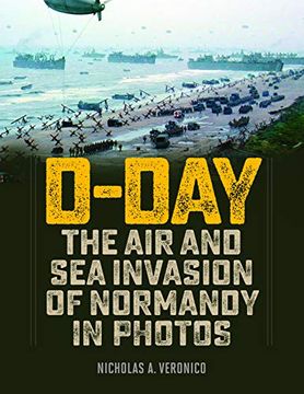 portada D-Day: The air and sea Invasion of Normandy in Photos (in English)