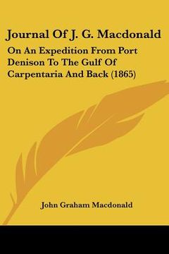 portada journal of j. g. macdonald: on an expedition from port denison to the gulf of carpentaria and back (1865) (in English)
