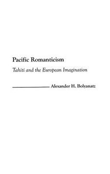 portada pacific romanticism: tahiti and the european imagination