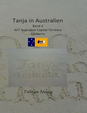 portada Tanja in Australien: Canberra, ACT (en Alemán)