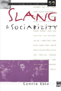portada slang and sociability: in-group language among college students (en Inglés)