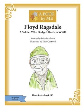 portada Floyd Ragsdale: A Soldier Who Dodged Death in WWII (en Inglés)