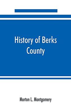 portada History of Berks County, Pennsylvania, in the Revolution, From 1774 to 1783 (in English)