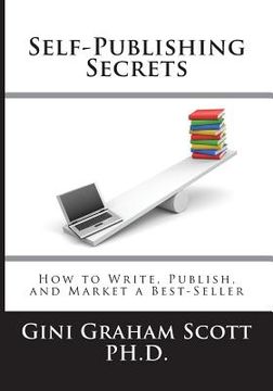 portada Self-Publishing Secrets: How to Write, Publish, and Market a Best-Seller or Use Your Book to Build Your Business (in English)